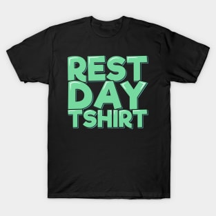 Rest Day TShirt T-Shirt